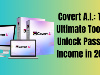 Covert A.I.: The Ultimate Tool to Unlock Passive Income in 2024