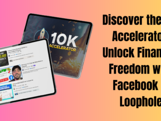 Discover the 10K Accelerator: Unlock Financial Freedom with Facebook AI Loophole