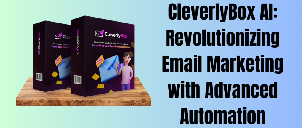 CleverlyBox AI: Revolutionize Your Email Marketing