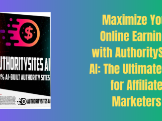 Maximize Your Online Earnings with AuthoritySites AI: The Ultimate Tool for Affiliate Marketers