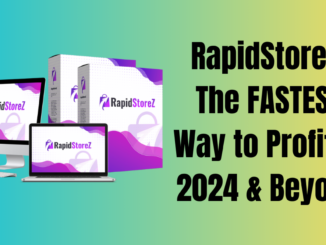 RapidStoreZ: The FASTEST Way to Profit in 2024 & Beyond