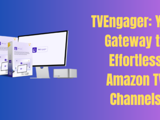 TVEngager: Your Gateway to Effortless Amazon TV Channels