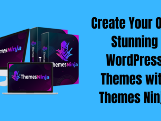 Create Your Own Stunning WordPress Themes with Themes Ninja