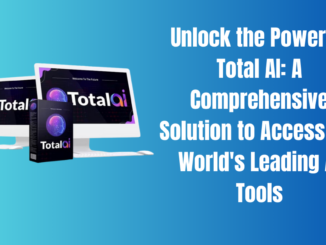 Unlock the Power of Total AI: A Comprehensive Solution to Access the World's Leading AI Tools