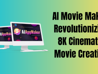 AI Movie Maker: Revolutionizing 8K Cinematic Movie Creation