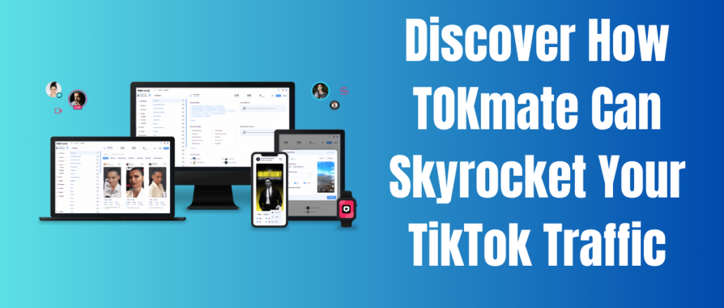 Discover How TOKmate Can Skyrocket Your TikTok Traffic