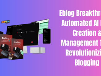 Eblog Breakthrough Automated AI Blog Creation & Management Tool: Revolutionizing Blogging