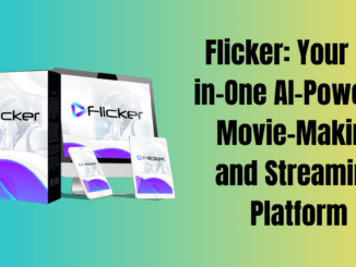 Flicker: Your All-in-One AI-Powered Movie-Making and Streaming Platform