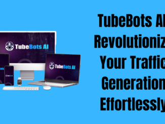 TubeBots AI: Revolutionize Your Traffic Generation Effortlessly